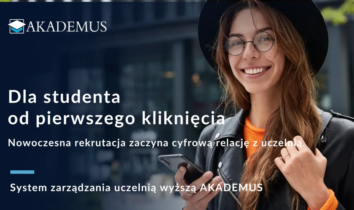 Dla studenta. Jak nowoczesna rekrutacja buduje doświadczenie cyfrowe na uczelni